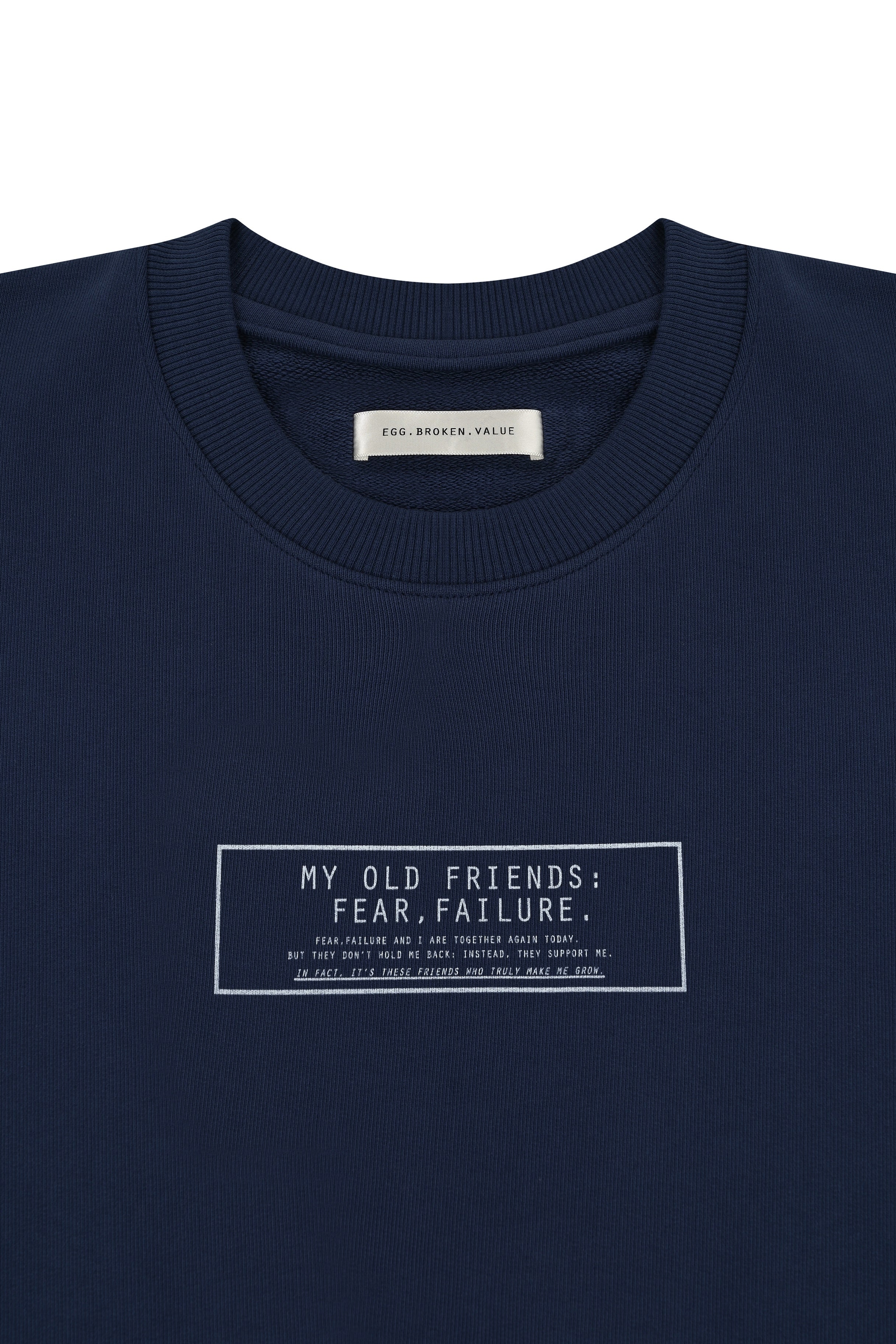 "MY OLD FRIENDS: FEAR, FAILURE." CREWNECK SWEATSHIRT