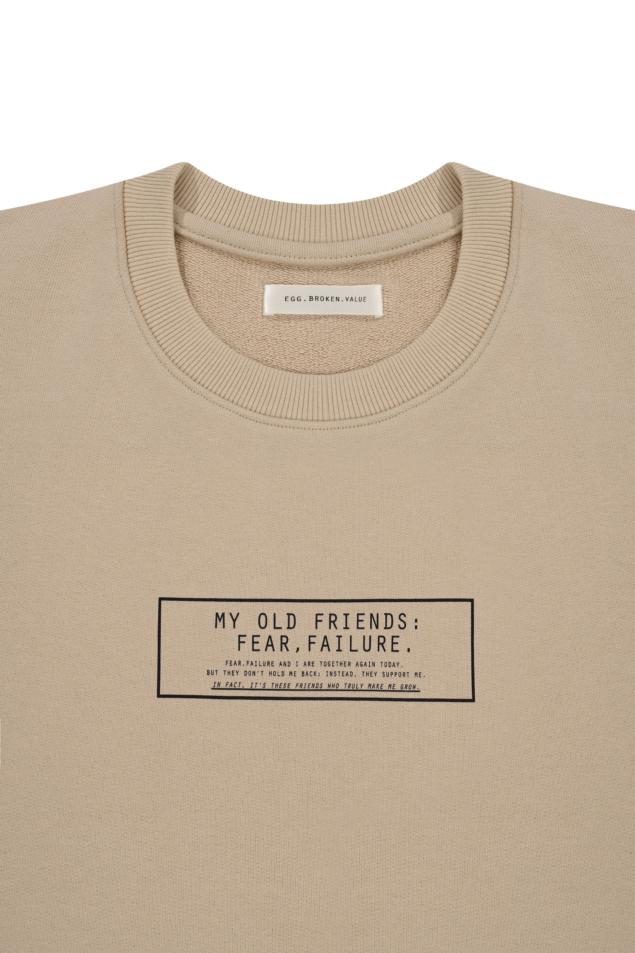 "MY OLD FRIENDS: FEAR, FAILURE." CREWNECK SWEATSHIRT