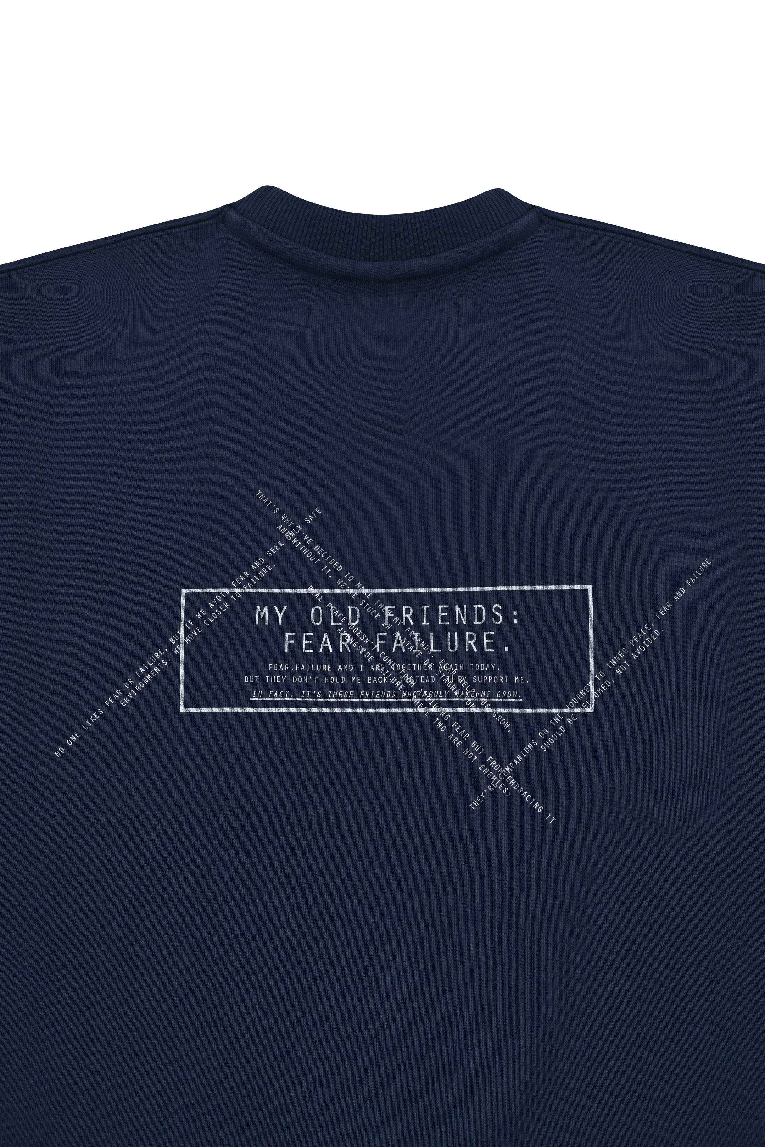 "MY OLD FRIENDS: FEAR, FAILURE." CREWNECK SWEATSHIRT